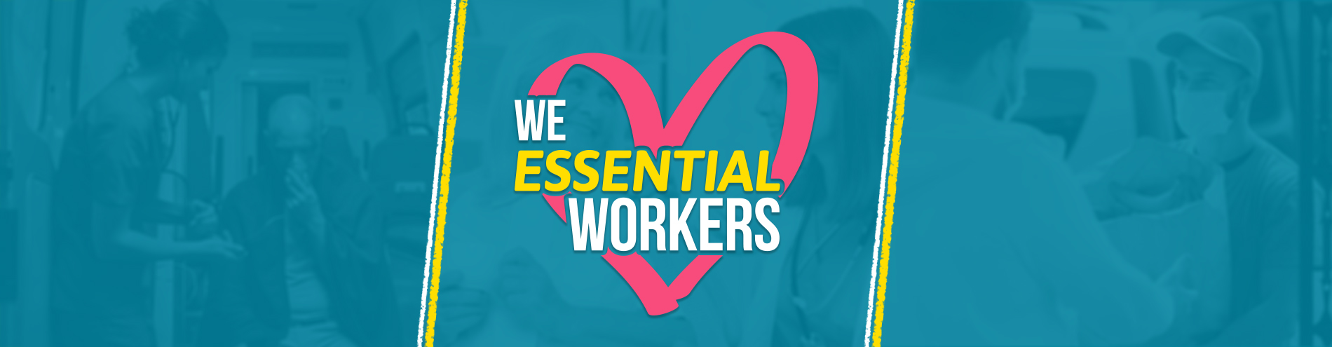 We Love Essential Workers Header