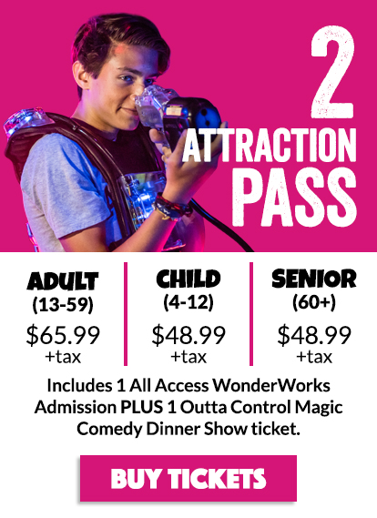 WonderWorks Orlando Tickets - 2 Attraction Pass