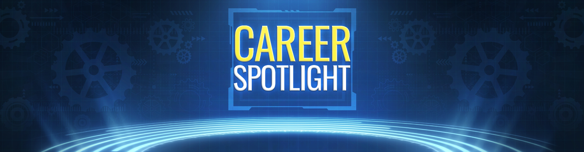 Career Spotlight Header